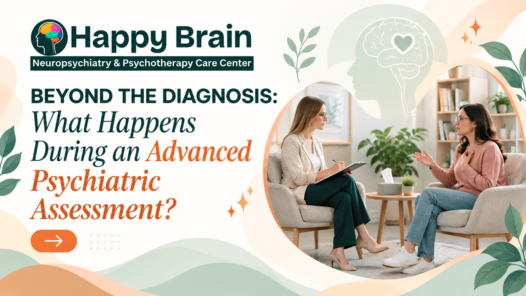 Beyond the Diagnosis: What Happens During an Advanced Psychiatric Assessment?